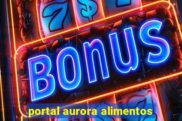 portal aurora alimentos